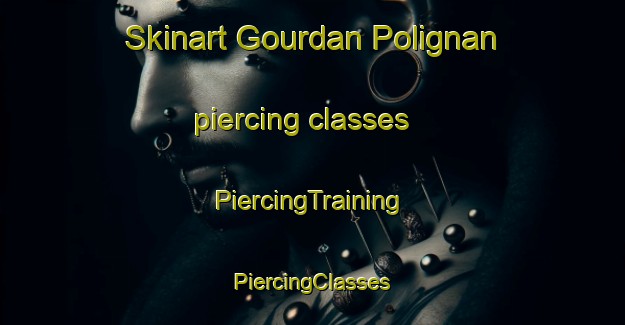 Skinart Gourdan Polignan piercing classes | #PiercingTraining #PiercingClasses #SkinartTraining-France