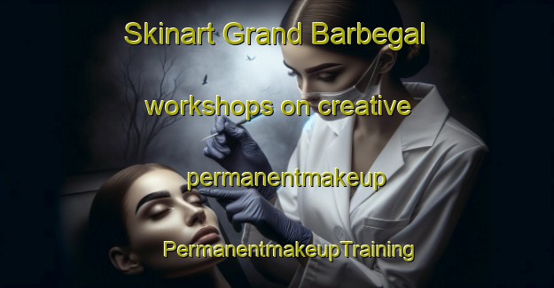 Skinart Grand Barbegal workshops on creative permanentmakeup | #PermanentmakeupTraining #PermanentmakeupClasses #SkinartTraining-France