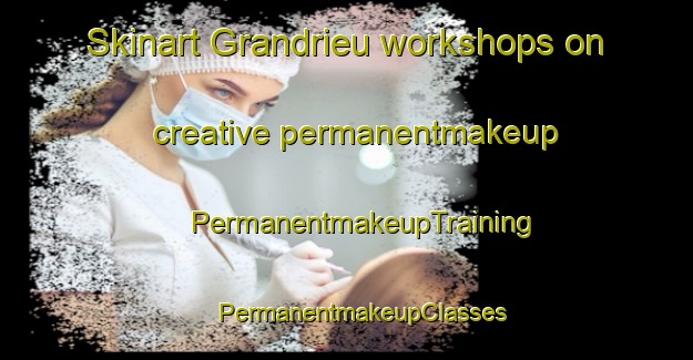 Skinart Grandrieu workshops on creative permanentmakeup | #PermanentmakeupTraining #PermanentmakeupClasses #SkinartTraining-France