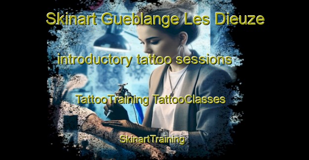 Skinart Gueblange Les Dieuze introductory tattoo sessions | #TattooTraining #TattooClasses #SkinartTraining-France