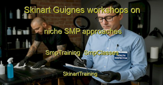 Skinart Guignes workshops on niche SMP approaches | SmpTraining | SmpClasses | SkinartTraining-France