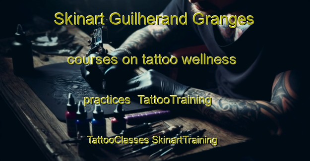 Skinart Guilherand Granges courses on tattoo wellness practices | #TattooTraining #TattooClasses #SkinartTraining-France