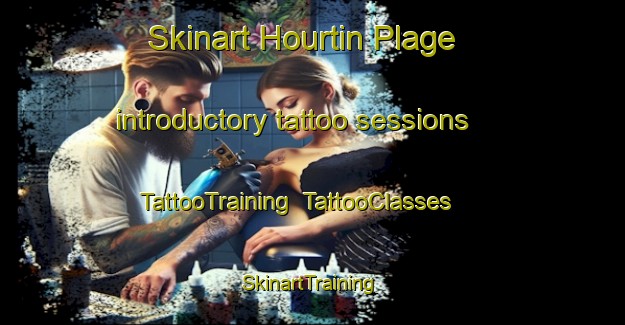 Skinart Hourtin Plage introductory tattoo sessions | TattooTraining | TattooClasses | SkinartTraining-France