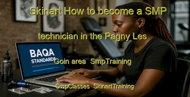 Skinart How to become a SMP technician in the Pagny Les Goin area | SmpTraining | SmpClasses | SkinartTraining-France