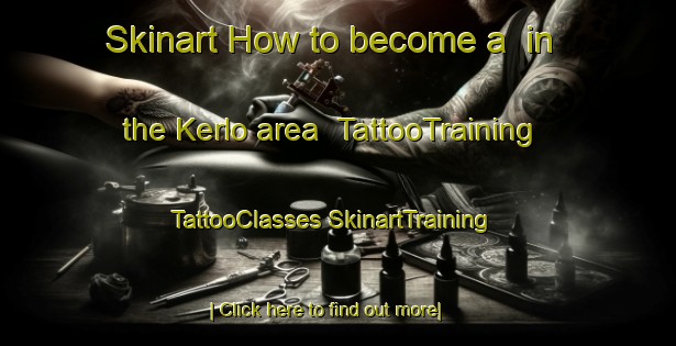 Skinart How to become a  in the Kerlo area | #TattooTraining #TattooClasses #SkinartTraining-France