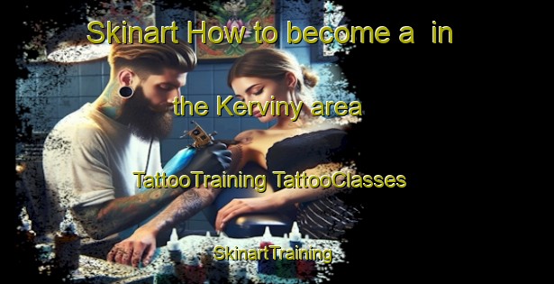 Skinart How to become a  in the Kerviny area | #TattooTraining #TattooClasses #SkinartTraining-France