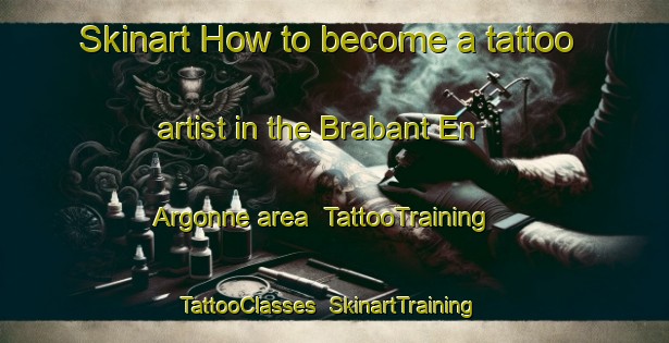 Skinart How to become a tattoo artist in the Brabant En Argonne area | TattooTraining | TattooClasses | SkinartTraining-France