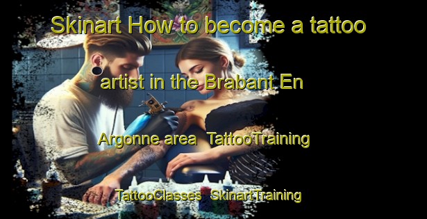 Skinart How to become a tattoo artist in the Brabant En Argonne area | TattooTraining | TattooClasses | SkinartTraining-France