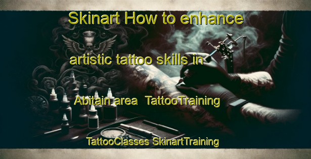 Skinart How to enhance artistic tattoo skills in Abitain area | #TattooTraining #TattooClasses #SkinartTraining-France