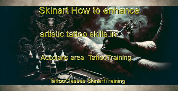 Skinart How to enhance artistic tattoo skills in Accolans area | #TattooTraining #TattooClasses #SkinartTraining-France