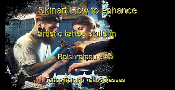 Skinart How to enhance artistic tattoo skills in Boisbreteau area | #TattooTraining #TattooClasses #SkinartTraining-France