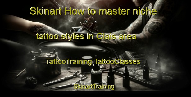 Skinart How to master niche tattoo styles in Clais area | #TattooTraining #TattooClasses #SkinartTraining-France