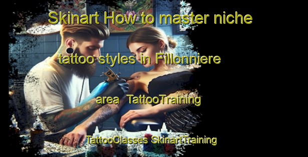 Skinart How to master niche tattoo styles in Fillonniere area | #TattooTraining #TattooClasses #SkinartTraining-France