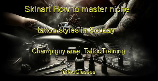 Skinart How to master niche tattoo styles in Souzay Champigny area | TattooTraining | TattooClasses | SkinartTraining-France