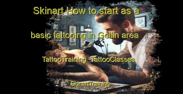 Skinart How to start as a basic tattooing in Gellin area | TattooTraining | TattooClasses | SkinartTraining-France