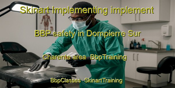 Skinart Implementing implement BBP safety in Dompierre Sur Charente area | BbpTraining | BbpClasses | SkinartTraining-France