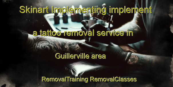 Skinart Implementing implement a tattoo removal service in Guillerville area | #RemovalTraining #RemovalClasses #SkinartTraining-France