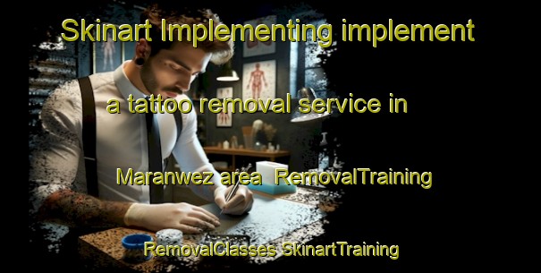 Skinart Implementing implement a tattoo removal service in Maranwez area | #RemovalTraining #RemovalClasses #SkinartTraining-France