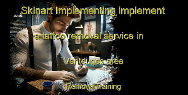 Skinart Implementing implement a tattoo removal service in Venteuges area | RemovalTraining | RemovalClasses | SkinartTraining-France