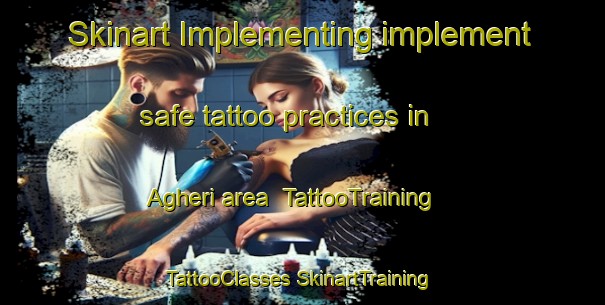 Skinart Implementing implement safe tattoo practices in Agheri area | #TattooTraining #TattooClasses #SkinartTraining-France