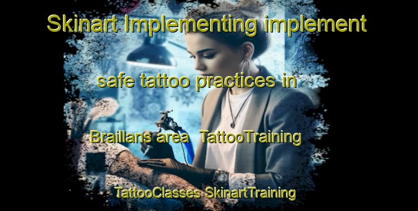 Skinart Implementing implement safe tattoo practices in Braillans area | #TattooTraining #TattooClasses #SkinartTraining-France