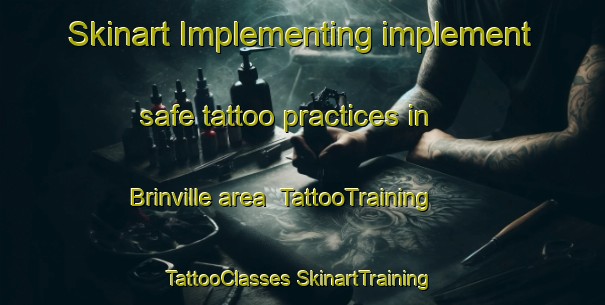 Skinart Implementing implement safe tattoo practices in Brinville area | #TattooTraining #TattooClasses #SkinartTraining-France