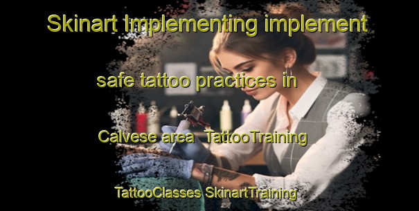 Skinart Implementing implement safe tattoo practices in Calvese area | #TattooTraining #TattooClasses #SkinartTraining-France