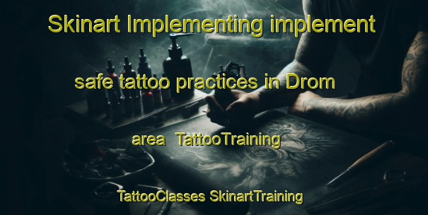 Skinart Implementing implement safe tattoo practices in Drom area | #TattooTraining #TattooClasses #SkinartTraining-France