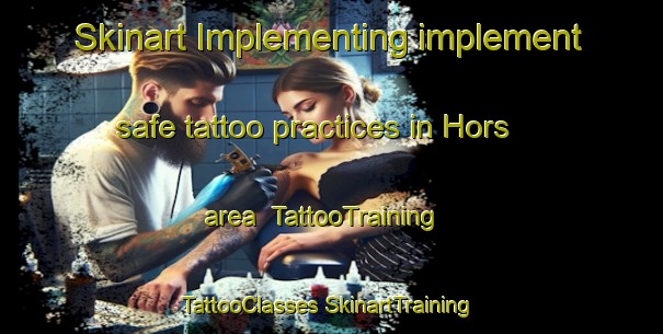 Skinart Implementing implement safe tattoo practices in Hors area | #TattooTraining #TattooClasses #SkinartTraining-France