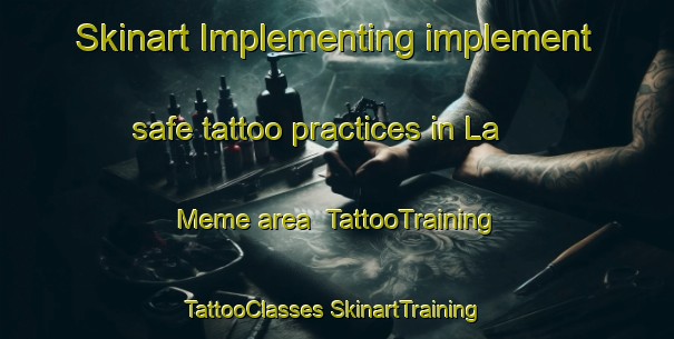 Skinart Implementing implement safe tattoo practices in La Meme area | #TattooTraining #TattooClasses #SkinartTraining-France