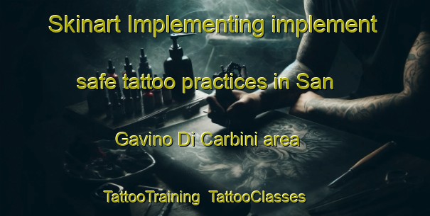 Skinart Implementing implement safe tattoo practices in San Gavino Di Carbini area | TattooTraining | TattooClasses | SkinartTraining-France