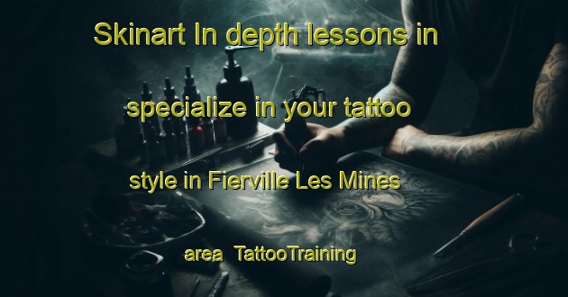 Skinart In-depth lessons in specialize in your tattoo style in Fierville Les Mines area | TattooTraining | TattooClasses | SkinartTraining-France