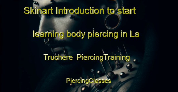 Skinart Introduction to start learning body piercing in La Truchere | #PiercingTraining #PiercingClasses #SkinartTraining-France