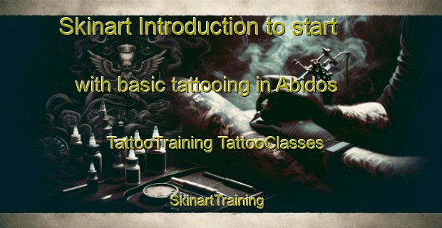 Skinart Introduction to start with basic tattooing in Abidos | #TattooTraining #TattooClasses #SkinartTraining-France