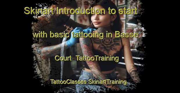 Skinart Introduction to start with basic tattooing in Basse Court | #TattooTraining #TattooClasses #SkinartTraining-France