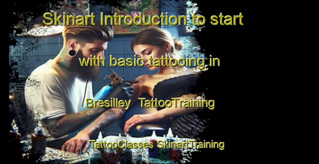 Skinart Introduction to start with basic tattooing in Bresilley | #TattooTraining #TattooClasses #SkinartTraining-France