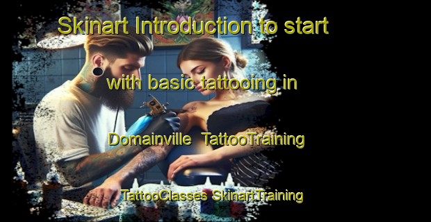 Skinart Introduction to start with basic tattooing in Domainville | #TattooTraining #TattooClasses #SkinartTraining-France