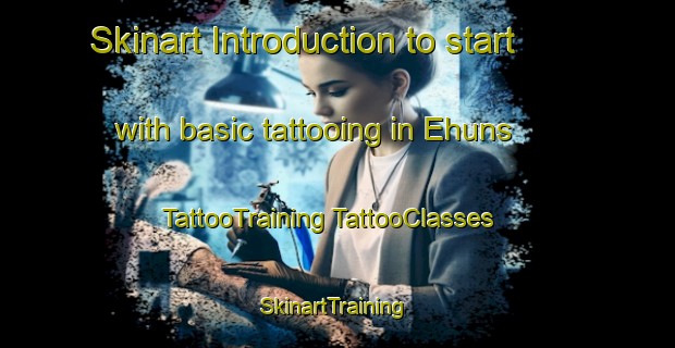 Skinart Introduction to start with basic tattooing in Ehuns | #TattooTraining #TattooClasses #SkinartTraining-France