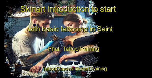 Skinart Introduction to start with basic tattooing in Saint Phal | #TattooTraining #TattooClasses #SkinartTraining-France