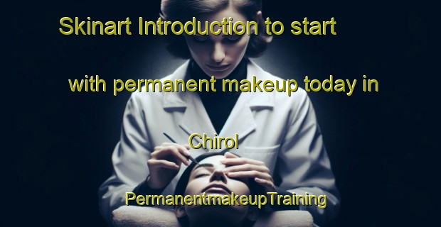 Skinart Introduction to start with permanent makeup today in Chirol | PermanentmakeupTraining | PermanentmakeupClasses | SkinartTraining-France