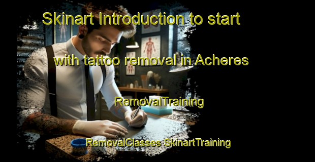 Skinart Introduction to start with tattoo removal in Acheres | #RemovalTraining #RemovalClasses #SkinartTraining-France