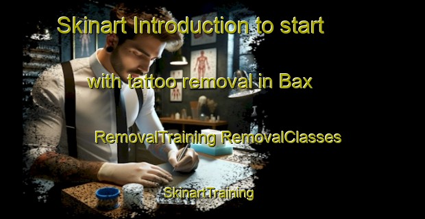 Skinart Introduction to start with tattoo removal in Bax | #RemovalTraining #RemovalClasses #SkinartTraining-France