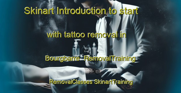 Skinart Introduction to start with tattoo removal in Bourgbarre | #RemovalTraining #RemovalClasses #SkinartTraining-France