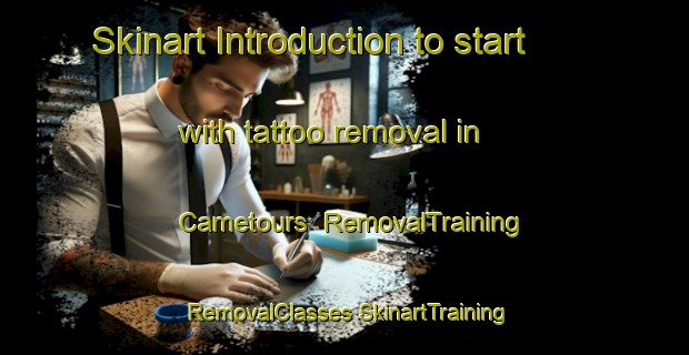 Skinart Introduction to start with tattoo removal in Cametours | #RemovalTraining #RemovalClasses #SkinartTraining-France