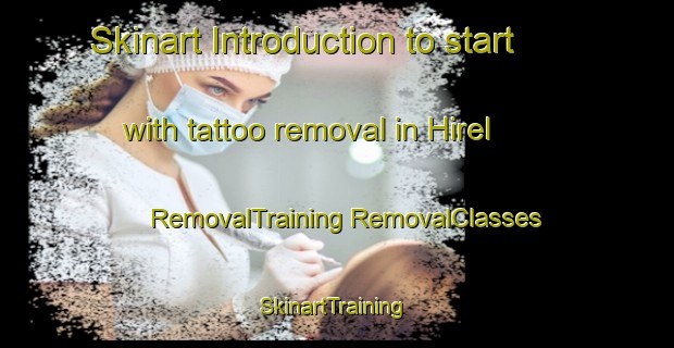 Skinart Introduction to start with tattoo removal in Hirel | #RemovalTraining #RemovalClasses #SkinartTraining-France