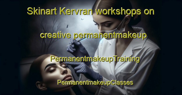 Skinart Kervran workshops on creative permanentmakeup | #PermanentmakeupTraining #PermanentmakeupClasses #SkinartTraining-France