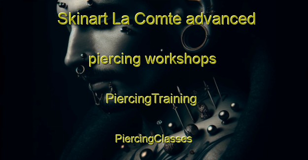 Skinart La Comte advanced piercing workshops | #PiercingTraining #PiercingClasses #SkinartTraining-France