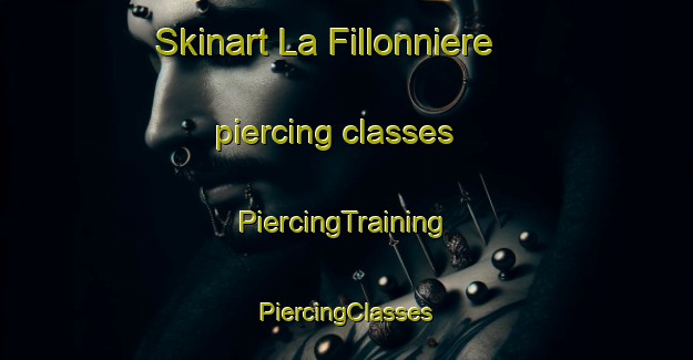 Skinart La Fillonniere piercing classes | #PiercingTraining #PiercingClasses #SkinartTraining-France