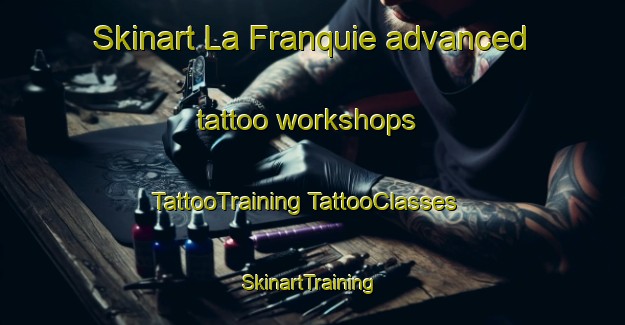 Skinart La Franquie advanced tattoo workshops | #TattooTraining #TattooClasses #SkinartTraining-France