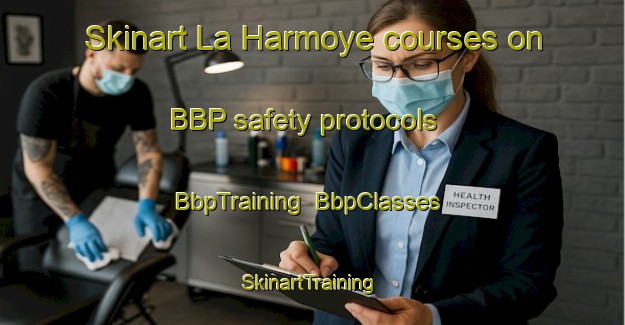 Skinart La Harmoye courses on BBP safety protocols | BbpTraining | BbpClasses | SkinartTraining-France